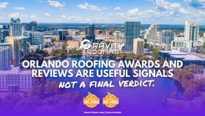 Orlando roofing awards and reviews: Gravity Roofing proof stack with official recognition, customer feedback, credentials, and completed local work